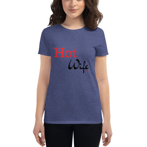 Hot Wife Women's short sleeve t-shirt